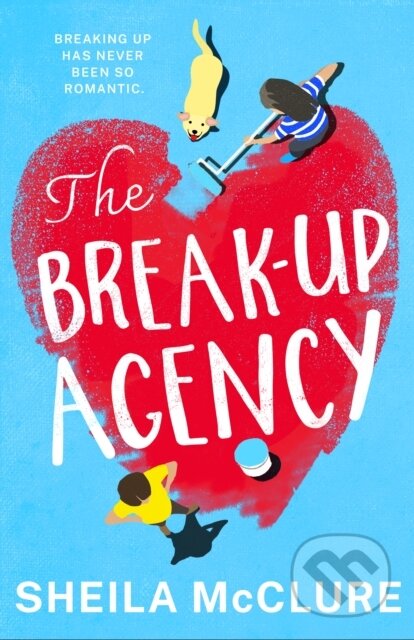 Kniha: The Break-Up Agency (Sheila Mcclure). Lake Union Publishing, 2022 Kniha: The Break-Up Agency (Sheila Mcclure). Lake Union Publishing, 2022
