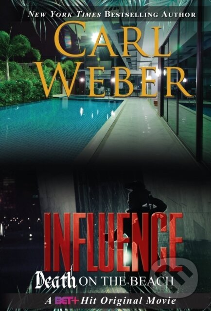Kniha: Influence: Death on the Beach (Carl Weber). , 2022 Kniha: Influence: Death on the Beach (Carl Weber). , 2022
