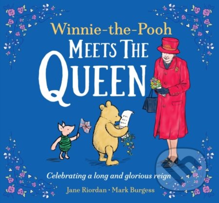 Kniha: Winnie-the-Pooh Meets the Queen (Disney a Jane Riordan). Farshore, 2022 Kniha: Winnie-the-Pooh Meets the Queen (Disney a Jane Riordan). Farshore, 2022