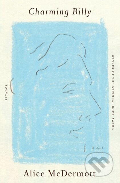Kniha: Charming Billy (Alice Mcdermott). Picador, 2023 Kniha: Charming Billy (Alice Mcdermott). Picador, 2023