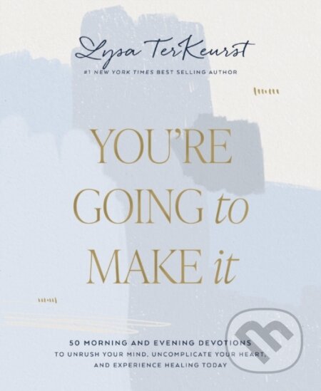 Kniha: You're Going to Make It (Terkeurst Lysa). Thomas Nelson Publishers, 2023 Kniha: You're Going to Make It (Terkeurst Lysa). Thomas Nelson Publishers, 2023