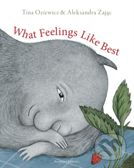 Kniha: What Feelings Like Best (Tina Oziewicz). Pushkin, 2024 Kniha: What Feelings Like Best (Tina Oziewicz). Pushkin, 2024
