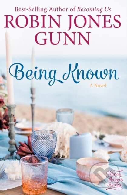 Kniha: Being Known (Robin Jones Gunn). , 2020 Kniha: Being Known (Robin Jones Gunn). , 2020