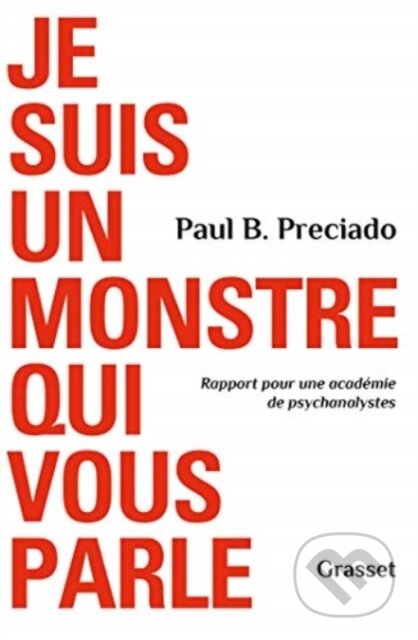 Kniha: Je suis un monstre qui vous parle (Paul B. Preciado). , 2020 Kniha: Je suis un monstre qui vous parle (Paul B. Preciado). , 2020