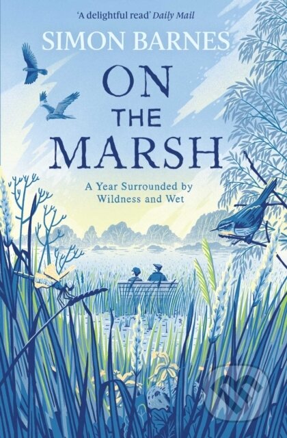 Kniha: On the Marsh (Simon Barnes). Simon & Schuster, 2021 Kniha: On the Marsh (Simon Barnes). Simon & Schuster, 2021