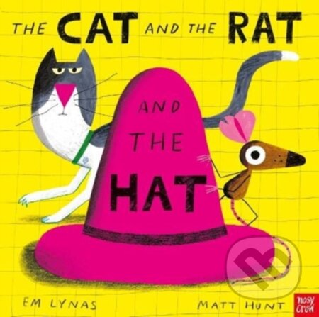 Kniha: The Cat and the Rat and the Hat (Em Lynas). Nosy Crow, 2021 Kniha: The Cat and the Rat and the Hat (Em Lynas). Nosy Crow, 2021