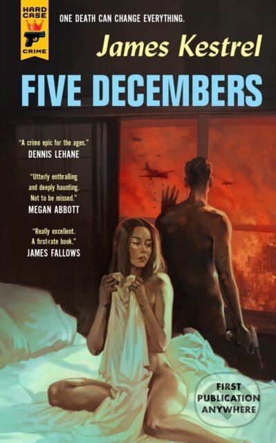 Kniha: Five Decembers (James Kestrel). Hard Case Crime, 2022 Kniha: Five Decembers (James Kestrel). Hard Case Crime, 2022