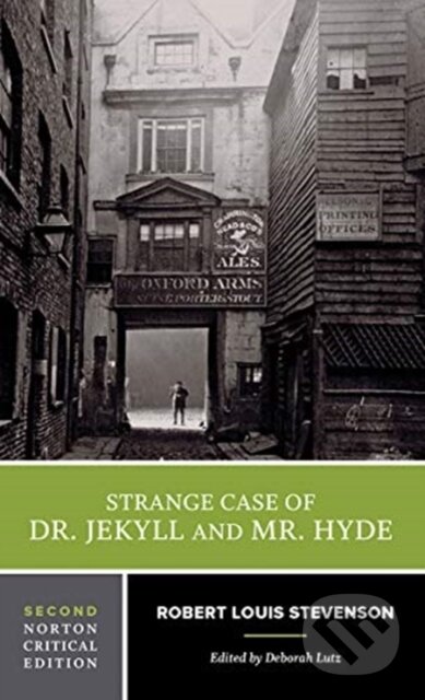 Kniha: Strange Case of Dr. Jekyll and Mr. Hyde (Deborah Lutz a Robert Louis Stevenson). WW Norton & Co, 2021 Kniha: Strange Case of Dr. Jekyll and Mr. Hyde (Deborah Lutz a Robert Louis Stevenson). WW Norton & Co, 2021