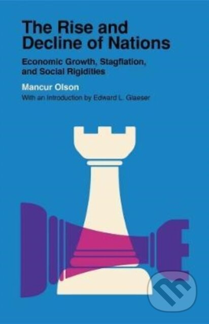 Kniha: The Rise and Decline of Nations (Mancur Olson). Yale University Press, 2022 Kniha: The Rise and Decline of Nations (Mancur Olson). Yale University Press, 2022