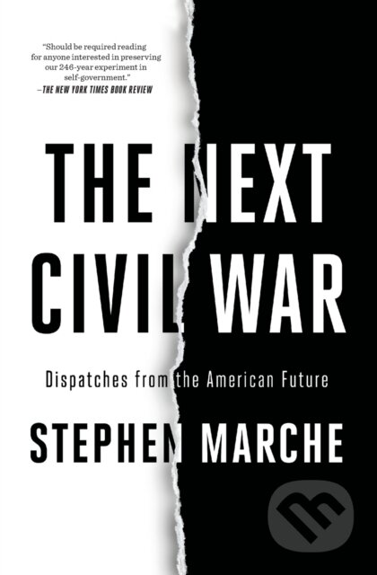 Kniha: The Next Civil War (Stephen Marche). , 2023 Kniha: The Next Civil War (Stephen Marche). , 2023