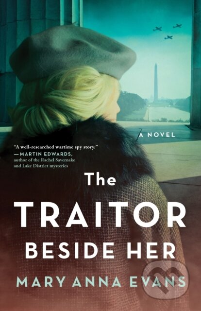 Kniha: The Traitor Beside Her (Mary Anna Evans). Poisoned Pen Press, 2023 Kniha: The Traitor Beside Her (Mary Anna Evans). Poisoned Pen Press, 2023