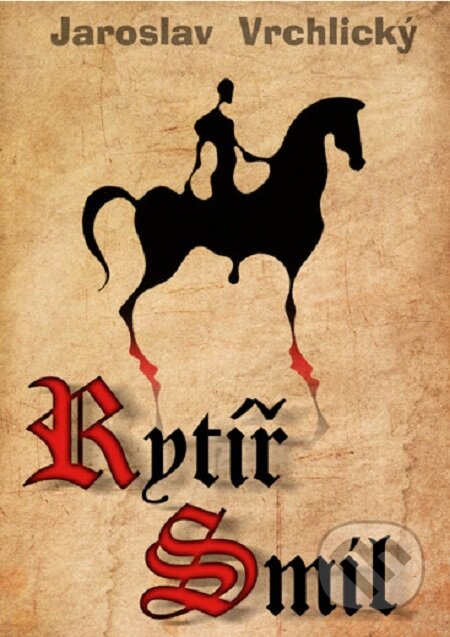 E-kniha: Rytíř Smil (Jaroslav Vrchlický). iAdverti E-kniha: Rytíř Smil (Jaroslav Vrchlický). iAdverti