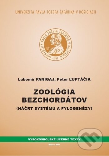 Kniha: Zoológia bezchordátov (Ľubomír Panigaj a Peter Ľuptáčik). Univerzita Pavla Jozefa Šafárika v Košiciach, 2015 Kniha: Zoológia bezchordátov (Ľubomír Panigaj a Peter Ľuptáčik). Univerzita Pavla Jozefa Šafárika v Košiciach, 2015