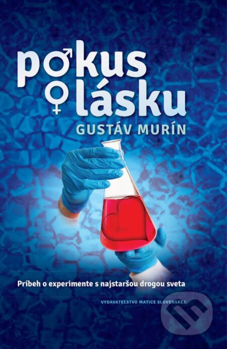 Kniha: Pokus o lásku (Gustáv Murín). Vydavateľstvo Matice slovenskej, 2017 Kniha: Pokus o lásku (Gustáv Murín). Vydavateľstvo Matice slovenskej, 2017