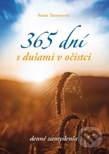 Kniha: 365 dní s dušami v očistci (Susan Tassoneová). Zachej, 2017 Kniha: 365 dní s dušami v očistci (Susan Tassoneová). Zachej, 2017