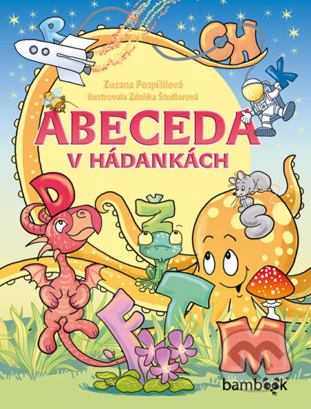 E-kniha: Abeceda v hádankách (Zdeňka Študlarová a Zuzana Pospíšilová). Grada, 2017 E-kniha: Abeceda v hádankách (Zdeňka Študlarová a Zuzana Pospíšilová). Grada, 2017