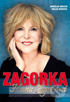 Kniha: Hana Zagorová - Zagorka (Miroslav Graclík a Václav Nekvapil). Petr Prchal, 2017 Kniha: Hana Zagorová - Zagorka (Miroslav Graclík a Václav Nekvapil). Petr Prchal, 2017
