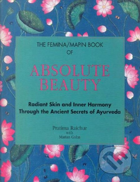 Kniha: Absolute Beauty (Pratima Raichur). Mapin, 2007 Kniha: Absolute Beauty (Pratima Raichur). Mapin, 2007
