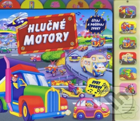Kniha: Hlučné motory - zvuková knižka (Viktoria Print). Viktoria Print, 2017 Kniha: Hlučné motory - zvuková knižka (Viktoria Print). Viktoria Print, 2017
