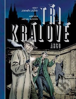 Kniha: Tři králové (Zdeněk Ležák). Argo, 2017 Kniha: Tři králové (Zdeněk Ležák). Argo, 2017