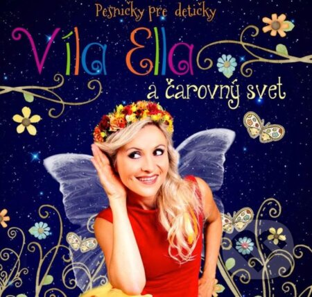 Hudební CD: Víla Ella: Víla Ella a čarovný svet (Hudobné albumy). Hudobné albumy, 2017 Hudební CD: Víla Ella: Víla Ella a čarovný svet (Hudobné albumy). Hudobné albumy, 2017