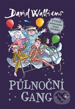 Kniha: Půlnoční gang (David Walliams). Argo, 2017 Kniha: Půlnoční gang (David Walliams). Argo, 2017