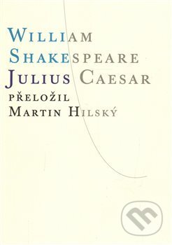 Kniha: Julius Caesar (William Shakespeare). Atlantis, 2017 Kniha: Julius Caesar (William Shakespeare). Atlantis, 2017