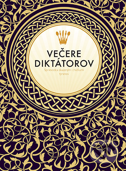 Kniha: Večere diktátorov (Melissa Scott a Victoria Clark). Zelený kocúr, 2017 Kniha: Večere diktátorov (Melissa Scott a Victoria Clark). Zelený kocúr, 2017
