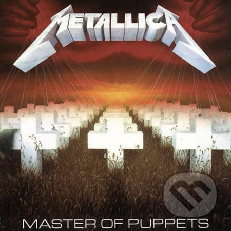 Hudobné CD: Metallica: Master of Puppets (Warner Music). Warner Music, 2017 Hudobné CD: Metallica: Master of Puppets (Warner Music). Warner Music, 2017