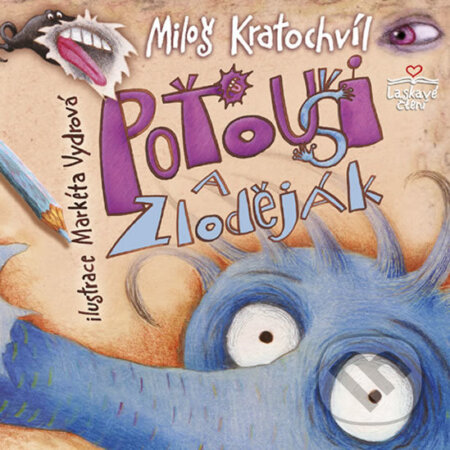 Kniha: Poťouši a zloděják (Miloš Kratochvíl). Triton, 2017 Kniha: Poťouši a zloděják (Miloš Kratochvíl). Triton, 2017