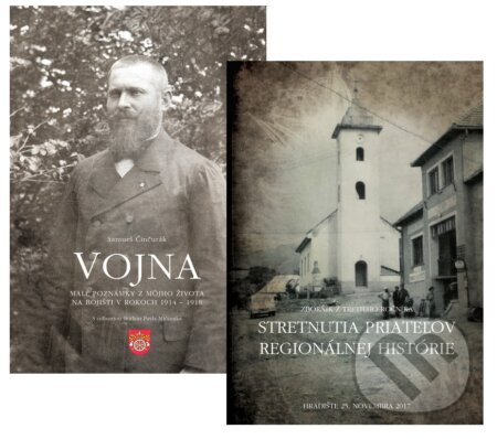 Kniha: Vojna (Malé poznámky z môjho života na bojišti v rokoch 1914 - 1918) + Zborník zo Stretnutia priateľov regionálnej histórie 2017 (Samuel Činčurák). Miloš Hric, 2017 Kniha: Vojna (Malé poznámky z môjho života na bojišti v rokoch 1914 - 1918) + Zborník zo Stretnutia priateľov regionálnej histórie 2017 (Samuel Činčurák). Miloš Hric, 2017