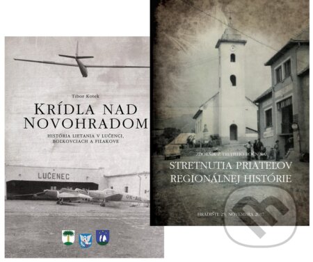 Kniha: Krídla nad Novohradom + Zborník zo Stretnutia priateľov regionálnej histórie 2017 (Tibor Kotek). Miloš Hric, 2017 Kniha: Krídla nad Novohradom + Zborník zo Stretnutia priateľov regionálnej histórie 2017 (Tibor Kotek). Miloš Hric, 2017