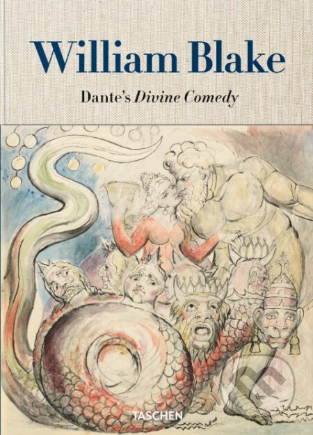 Kniha: William Blake: Dante's Divine Comedy (Sebastian Schütze). Taschen, 2017 Kniha: William Blake: Dante's Divine Comedy (Sebastian Schütze). Taschen, 2017
