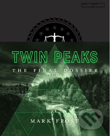 Kniha: Twin Peaks (Mark Frost). MacMillan, 2017 Kniha: Twin Peaks (Mark Frost). MacMillan, 2017