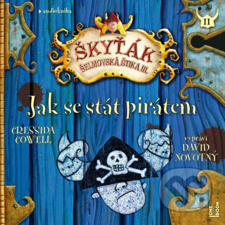 Audiokniha: Jak se stát pirátem (Cressida Cowell). OneHotBook, 2017 Audiokniha: Jak se stát pirátem (Cressida Cowell). OneHotBook, 2017