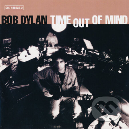 Bob Dylan: Time Out Of Mind - Bob Dylan, Sony Music Entertainment, 2017