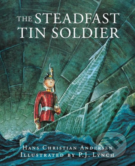 Kniha: The Steadfast Tin Soldier (Hans Christian Andersen). Andersen, 2005 Kniha: The Steadfast Tin Soldier (Hans Christian Andersen). Andersen, 2005