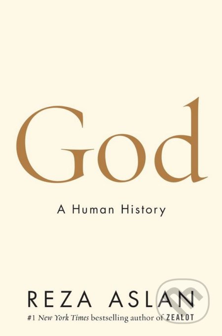 Kniha: God (Reza Aslan). Random House, 2017 Kniha: God (Reza Aslan). Random House, 2017