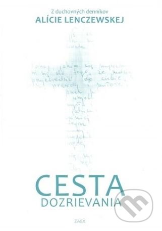 Kniha: Cesta dozrievania (Mieczyslaw Piotrowski). Zaex, 2017 Kniha: Cesta dozrievania (Mieczyslaw Piotrowski). Zaex, 2017