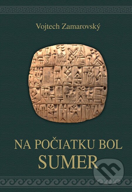E-kniha: Na počiatku bol Sumer (Vojtech Zamarovský). Perfekt, 2017 E-kniha: Na počiatku bol Sumer (Vojtech Zamarovský). Perfekt, 2017