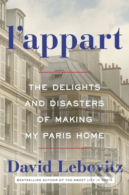 Kniha: L'Appart (David Lebovitz). Crown & Andrews, 2017 Kniha: L'Appart (David Lebovitz). Crown & Andrews, 2017