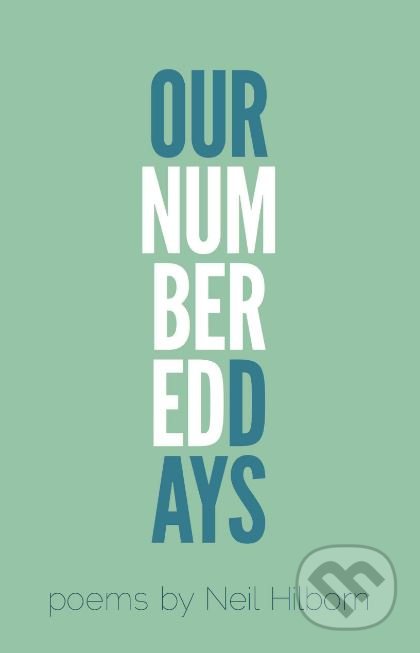 Kniha: Our Numbered Days (Neil Hilborn). Button, 2017 Kniha: Our Numbered Days (Neil Hilborn). Button, 2017