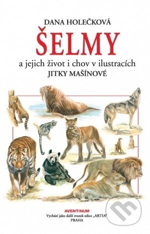 Kniha: Šelmy a jejich chov (Dana Holečková). Aventinum, 2017 Kniha: Šelmy a jejich chov (Dana Holečková). Aventinum, 2017