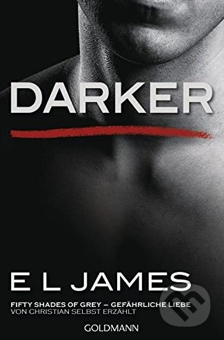 Kniha: Darker (E L James). Goldmann Verlag, 2017 Kniha: Darker (E L James). Goldmann Verlag, 2017