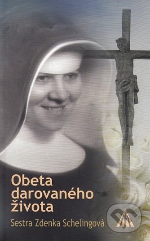 Obeta darovaného života - Zdenka Schelingová, Lúč, 2017