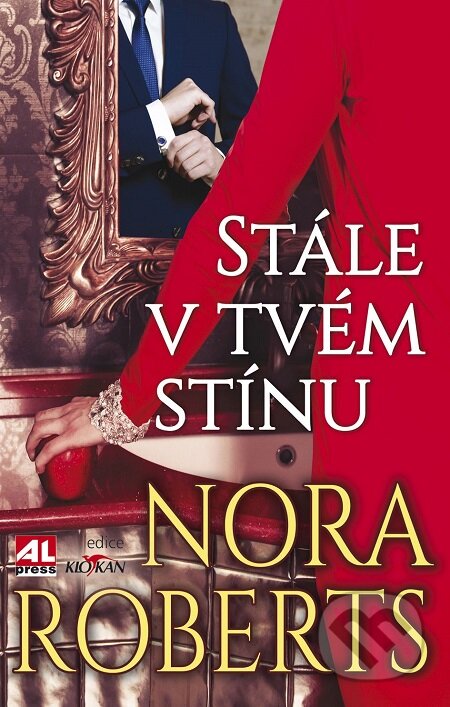 E-kniha: Stále v tvém stínu (Nora Roberts). Alpress, 2017 E-kniha: Stále v tvém stínu (Nora Roberts). Alpress, 2017