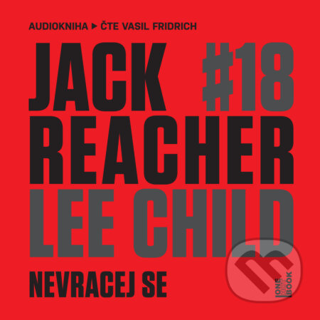 Audiokniha: Jack Reacher: Nevracej se (Lee Child). OneHotBook, 2017 Audiokniha: Jack Reacher: Nevracej se (Lee Child). OneHotBook, 2017