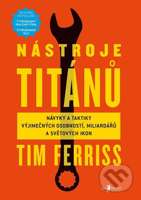 E-kniha: Nástroje Titánů (Timothy Ferriss). Jan Melvil publishing, 2017 E-kniha: Nástroje Titánů (Timothy Ferriss). Jan Melvil publishing, 2017