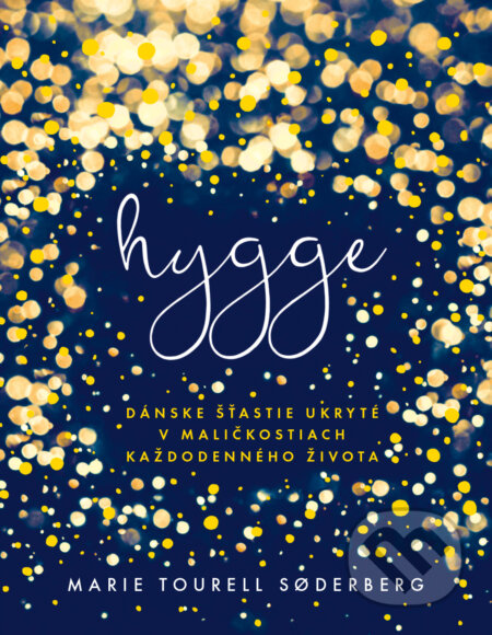 Kniha: Hygge (Marie Tourell Soderberg), 2017 Kniha: Hygge (Marie Tourell Soderberg), 2017