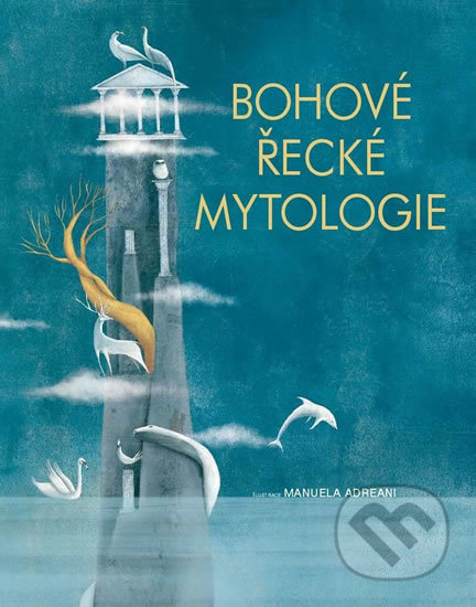 Kniha: Bohové Řecké Mytologie (Naše vojsko CZ). Naše vojsko CZ, 2017 Kniha: Bohové Řecké Mytologie (Naše vojsko CZ). Naše vojsko CZ, 2017